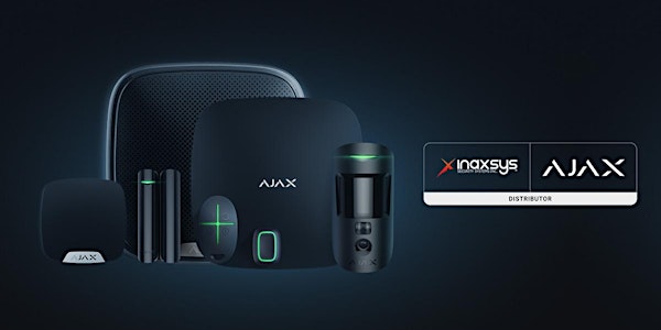 Ajax Official Launch in Canada with Inaxsys Security Systems