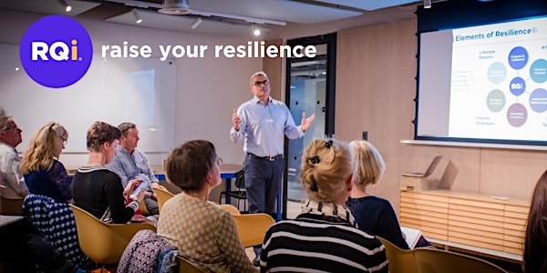 Building Personal Resilience - In-Person Workshop with FREE RQi profile