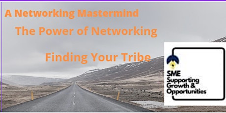 A Networking Mastermind - The Power of Networking -Finding Your Tribe tickets