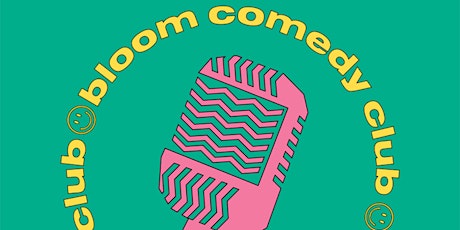 Bloom Comedy Club: 23rd June