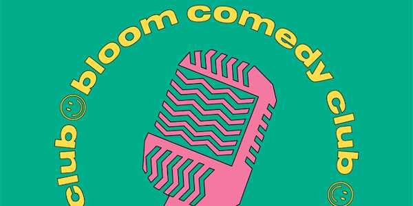 Bloom Comedy Club: 23rd June