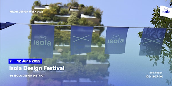 Isola Design Festival | FuoriSalone 2022