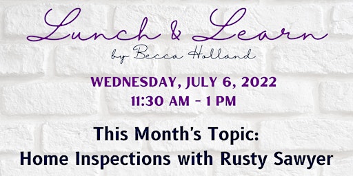 Lunch & Learn  - Becca at InterLinc Mortgage & Rusty Sawyer: Home Inspector