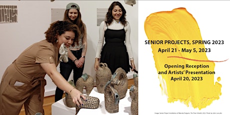 Senior Projects, Spring 2023 OPENING RECEPTION AND ARTISTS' PRESENTATION primary image