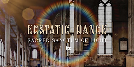 Ecstatic Dance - ✺ Sacred Sanctum Of Light ✺ tickets