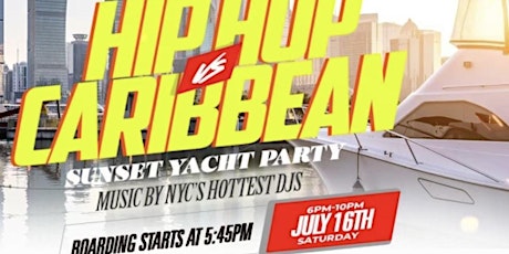 Hip Hop vs Caribbean NYC Yacht Party Saturday July 16th Simmsmovement tickets