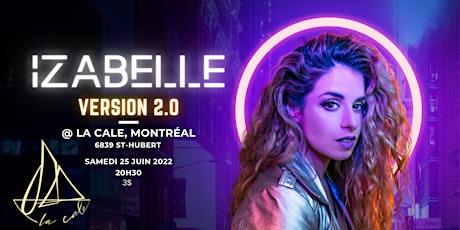 IZABELLE ''Version 2.0'' à la Cale de Montréal billets