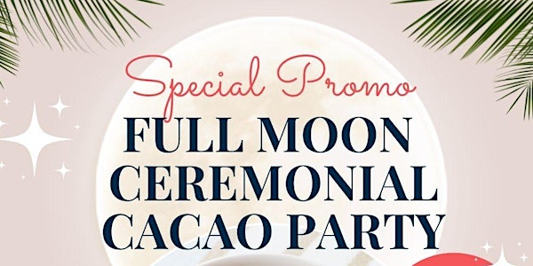 Full Moon Ceremonial Cacao Release Party