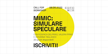 Immagine principale di Workshop "Mimic: simulare e speculare" 