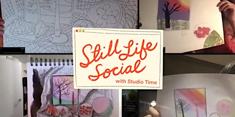 Studio Time: Still Life Social tickets