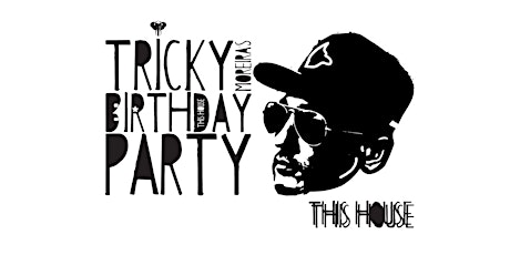 This House | Tricky Moreira's B-Day Party primary image