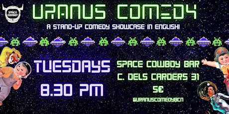 Copy of Uranus Comedy • A Stand Up Comedy Showcase in English!