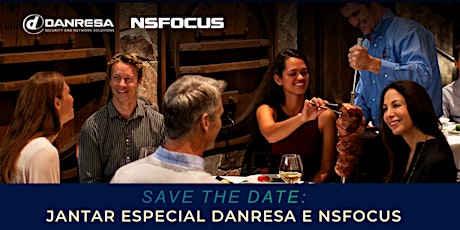 Imagem principal do evento Jantar Especial DANRESA & NSFocus