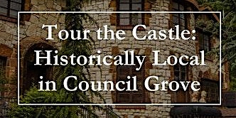 Castle Falls/Council Grove Historically Local Tour Sat, July 16, 2022