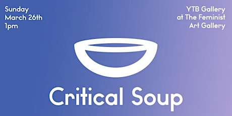 Critical Soup at YTB  primary image