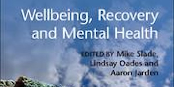Wellbeing, Recovery and Mental Health - Australian Book Launch by Assoc Pro...