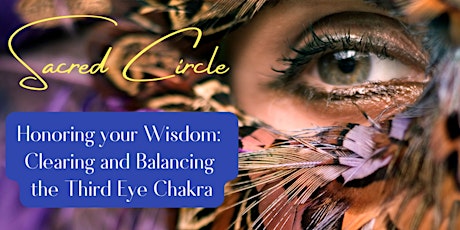 Clearing and Balancing the Third Eye Chakra: Honoring Your Wisdom
