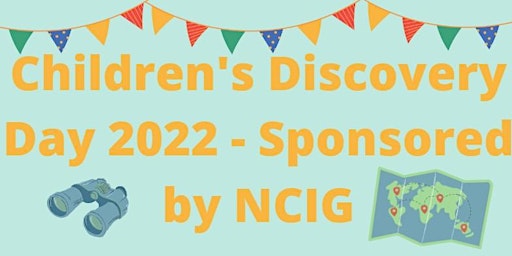 Children's Discovery Day - Sponsored by NCIG