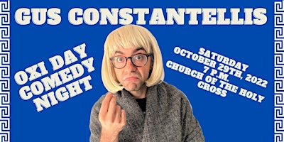 Oxi Day Comedy Night with GUS CONSTANTELLIS