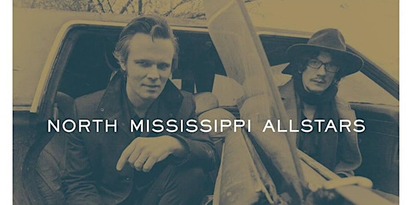 North Mississippi Allstars @ GAMH   w/ Scott Law & Ross James’ Cosmic Twang
