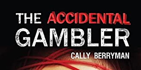Author Talk: Cally Berryman and The Accidental Gambler