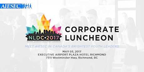 AIESEC in Canada NLDC 2017 Corporate Luncheon  primary image