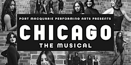 Port Macquarie Performing Arts Present Chicago The Musical Dinner Theatre tickets