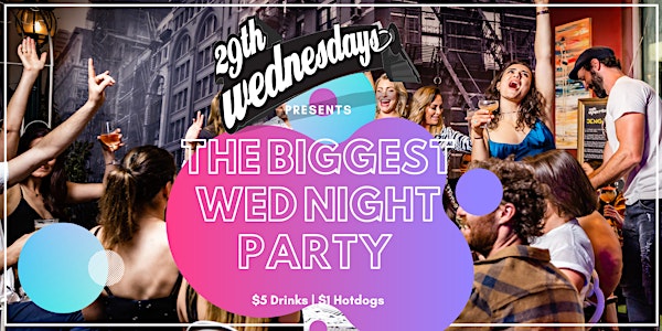29th Wednesdays // Register for Free Drink!!
