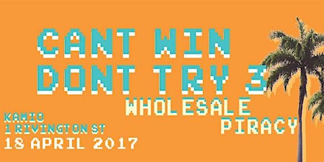CAN'T WIN DON'T TRY 3: WHOLESALE PIRACY primary image