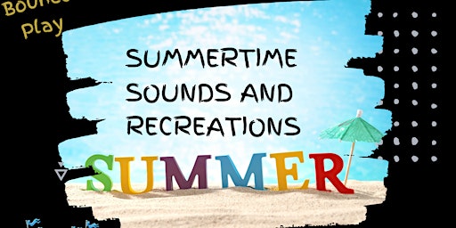 Summertime Sounds & Recreations