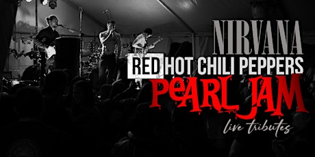 Nirvana, Pearl Jam & Red Hot Chili Peppers Tribute show tickets