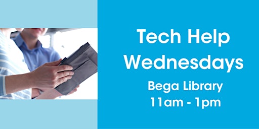 Tech Help Wednesday at Bega Library