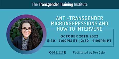 Anti-Transgender Microaggressions & How to Intervene-10/20/22 5:30-7PM ET