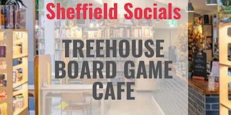 Sheffield Socials #5 at Treehouse Board Game Cafe tickets