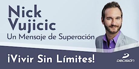 Vivir Sin Límites con Nick Vujicic tickets
