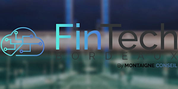 BordeauxFinTech 2017
