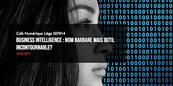 Café Numérique Liège S07#14: La Business Intelligence, nom barbare mais out...