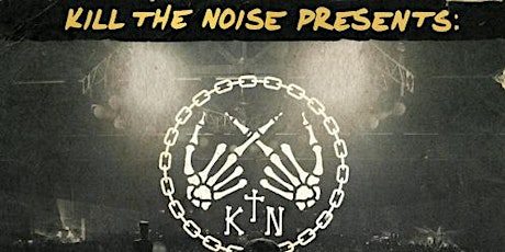 Kill The Noise in Sacramento (21+) primary image