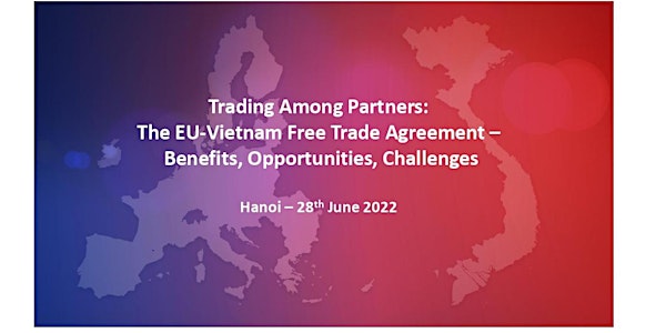 Trading Among Partners:  The EU-Vietnam Free Trade Agreement