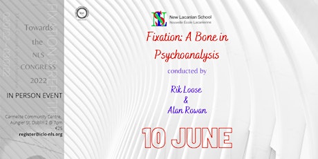 Fixation: A Bone in Psychoanalysis with Rik Loose & Alan Rowan, Fri 10 June