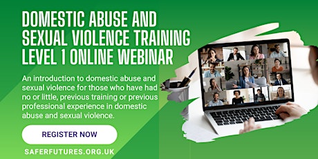 Domestic Abuse and Sexual Violence Training - Level 1 Online Webinar ingressos