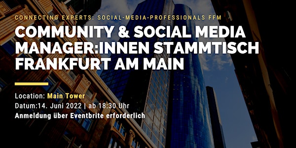 29. Community & Social Media Manager:innen Stammtisch Frankfurt am Main