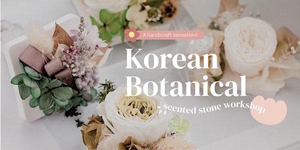 Korean Botanical Scented Stone Workshop