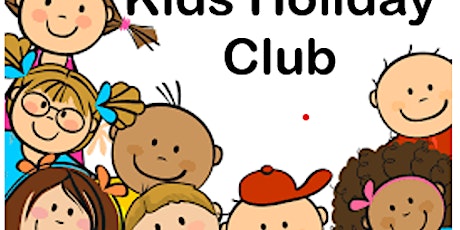 Kids Holiday Club - Wednesday 1st June 2022