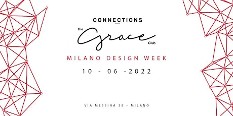 Design Week - CONNECTIONS SECRET GARDEN | Grace Club | Ape & Serata Dj Set