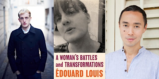 Édouard Louis & Tash Aw: A Woman's Battles and Transformations