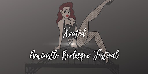 Newcastle Burlesque Festival - X-rated Late-Night Show