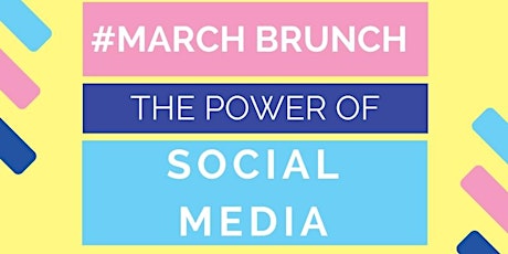 Hauptbild für March Brunch: The Power of Social Media