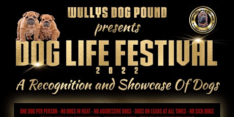 DOG LIFE FESTIVAL A RECOGNITION AND SHOWCASE OF DOGS tickets