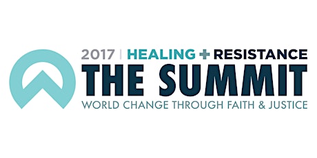 The Summit 2017: Healing and Resistance primary image